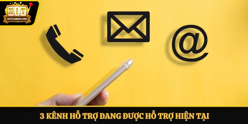3 kênh hỗ trợ đang được hỗ trợ hiện tại