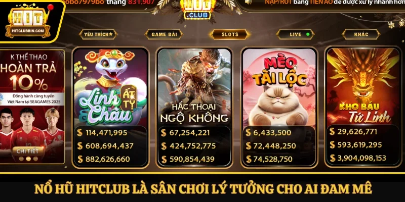 Nổ hũ Hitclub là sân chơi lý tưởng cho ai đam mê